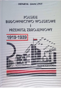 Polskie budownictwo wojskowe i przemysł zbrojeniowy
