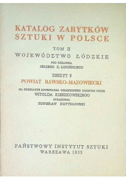 Katalog zabytków sztuki w Polsce, Tom II Zeszyt 9 Powiat Rawsko Mazowiecki