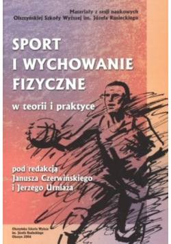 Sport i wychowanie fizyczne w teorii i praktyce