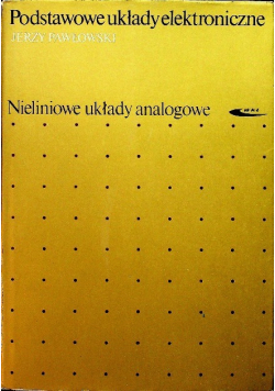 Podstawowe układy elektroniczne Nieliniowe układy analogowe
