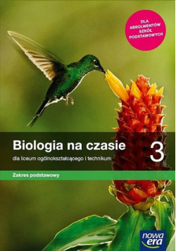 Biologia na czasie 3 Podręcznik dla liceum ogólnokształcącego i technikum Zakres Podstawowy