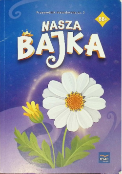 Nasza bajka Przewodnik metodyczny Część 3