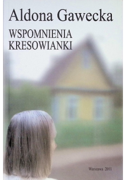 Wspomnienia kresowianki