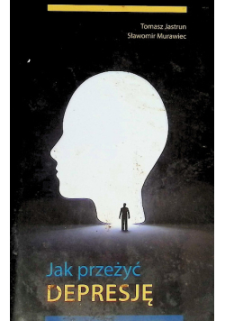 Jak przeżyć depresję