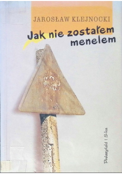 Jak nie zostałem menelem
