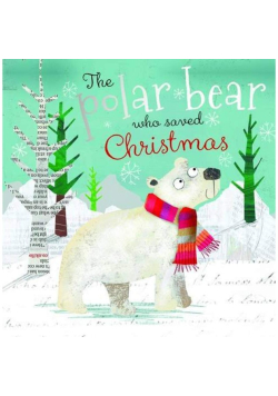 The Polar Bear who saved Christmas