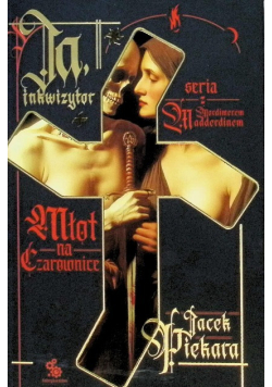 Ja, inkwizytor. Młot na czarownice