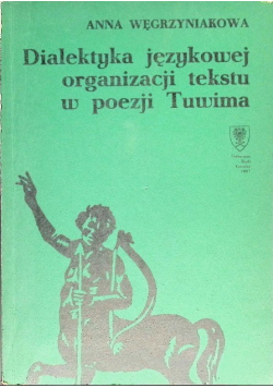 Dialektyka językowej organizacji tekstu w poezji Tuwima