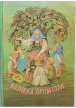 Bajarka opowiada