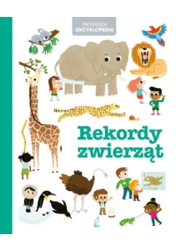 Pierwsza encyklopedia Rekordy zwierząt