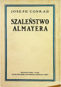 Szaleństwo Almayera, 1928 r.
