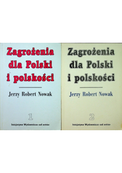 Zagrożenia dla Polski i polskości  Tom 1 i 2