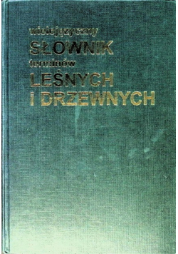 Wielojęzyczny słownik terminów leśnych i drzewnych