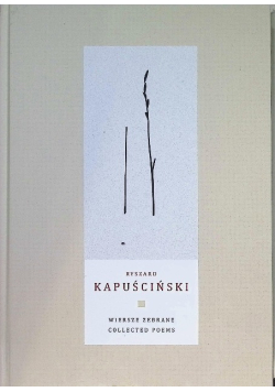 Wiersze zebrane Collected Poems