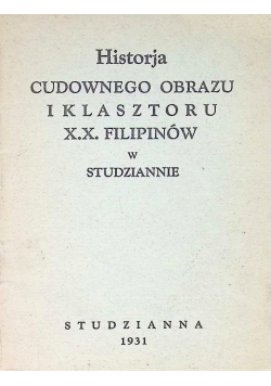 Historia cudownego obrazu z klasztoru X X Filipinów w Studziannie 1931 r.