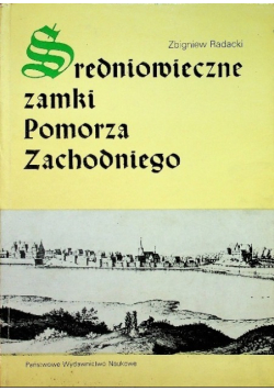 Średniowieczne zamki Pomorza Zachodniego