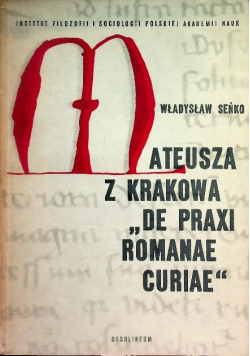 Mateusza z Krakowa "De Praxi Romanae Curiae"