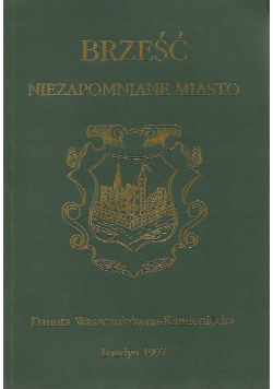 Brześć niezapomniane miasto