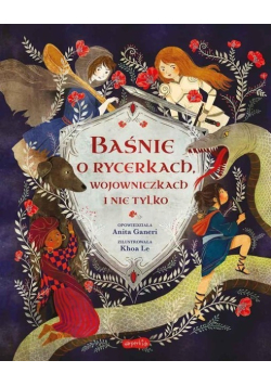 Baśnie o rycerkach, wojowniczkach i nie tylko