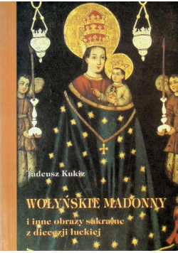 Wołyńskie Madonny i inne obrazy sakralne z diecezji łuckiej