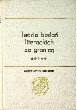 Teoria badań literackich za granica Tom II Część III