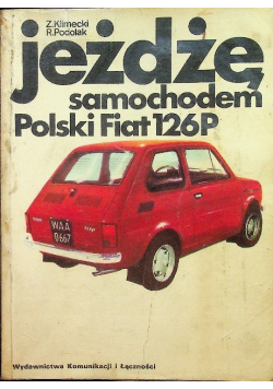 Jeżdżę samochodem Polski Fiat 126P