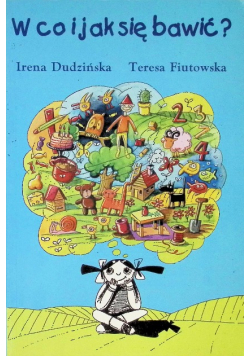 W co i jak się bawić