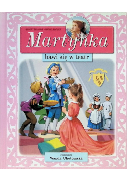 Martynka bawi się w teatr