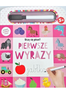 Pierwsze wyrazy. Uczę się pisać