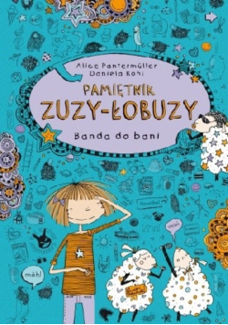Pamiętnik Zuzy-Łobuzy. Banda do bani