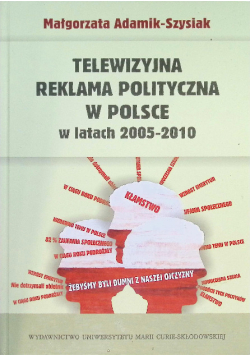 Telewizyjna reklama polityczna w Polsce w latach 2005-2010