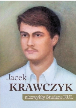 Jacek Krawczyk niezwykły Student KUL