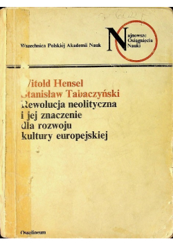 Rewolucja neolityczna i jej znaczenie dla rozwoju kultury europejskiej