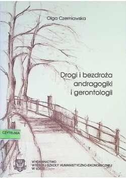 Drogi i bezdroża andragogiki i gerontologii