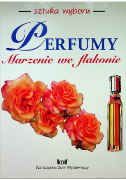Perfumy marzenie we flakonie