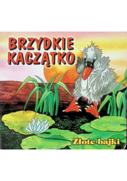 Brzydkie kaczątko Złote bajki