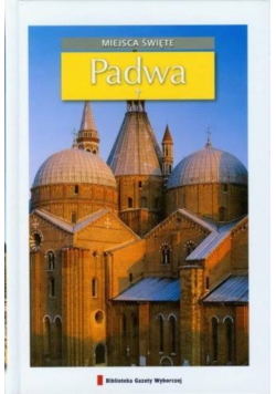 Miejsca święte, Tom 10, Padwa
