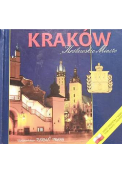 Kraków Królewskie miasto