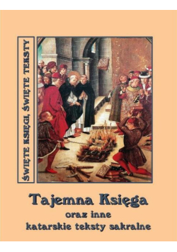 Tajemna księga oraz inne katarskie teksty sakralne