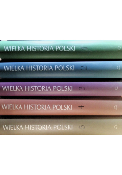 Wielka historia Polski Tom od 1 do 5