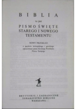 Biblia to jest całe Pismo Święte Starego i Nowego Testamentu