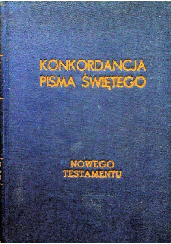 Konkordancja Pisma Świętego Nowego Testamentu