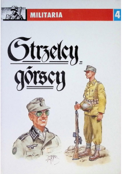 Militaria Tom 4 Strzelcy górscy