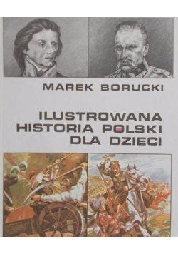 Ilustrowana Historia Polski dla dzieci