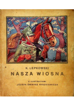 Nasza wiosna 1916 r.