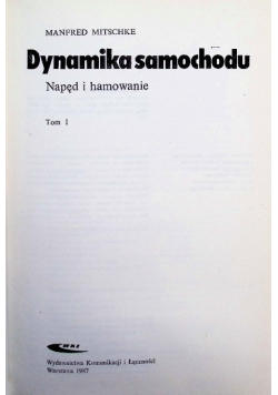 Teoria samochodu Dynamika samochodu napęd i hamowanie Tom I