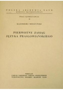 Pierwotny zasięg języka prasłowiańskiego