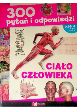 300 pytań i odpowiedzi Ciało człowieka