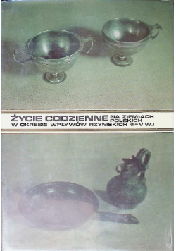 Życie codzienne na ziemiach polskich w okresie wpływów rzymskich ( I - V w. )