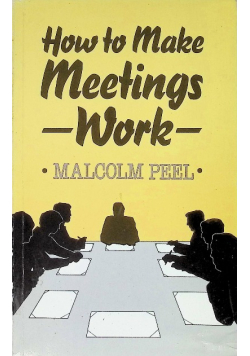 How To Make Meetings Work